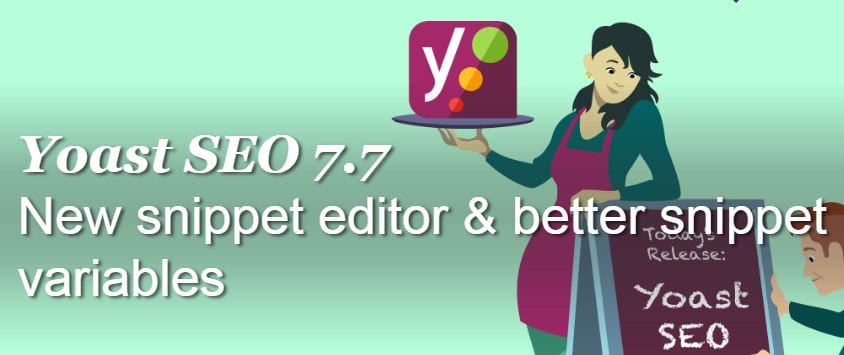 Yoast SEO 7.7: Nuevo editor y mejores variables de fragmentos